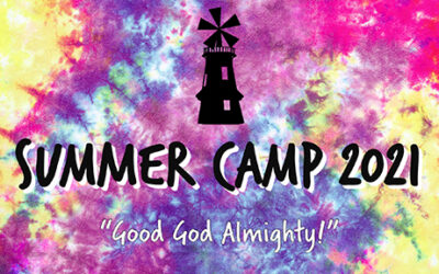 Summer Camp 2021 “Good God Almighty”